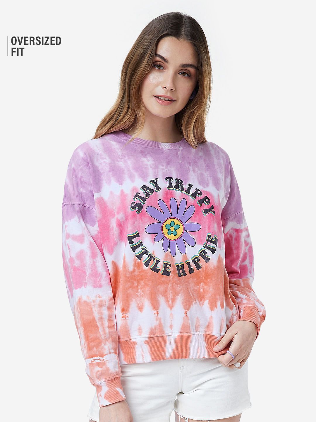 Tie Dye: Stay Trippy Little Hippie Women Oversized Sweatshirts Online